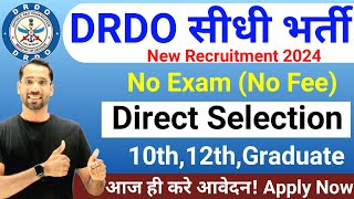 DRDO New Recruitment 2024  No Exam  DRDO Recruitment 2024  DRDO Vacancy 2024  Govt Jos Oct 2024 [upl. by Odetta34]