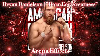 AEW Bryan Danielson Theme Arena Effects  quotBorn For Greatnessquot [upl. by Welcy883]