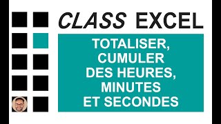 EXCEL  TOTALISER CUMULER FACILEMENT DES HEURES MINUTES ET SECONDES [upl. by Aihsenyt]