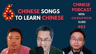 6 must know Chinese Songs Chinese Podcast 83 六首中文歌教你学中文 [upl. by Nywrad]