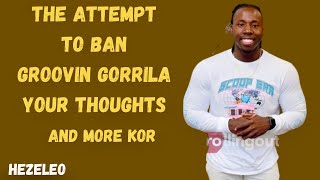 Ban On Groovin Gorilla Your Thoughts amp More [upl. by Argent349]