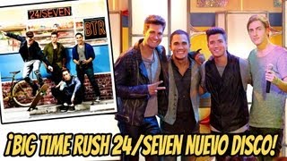 ¡Big Time Rush 24Seven Nuevo Disco [upl. by Lupita928]