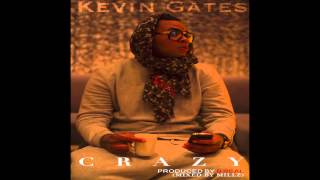 Kevin Gates  Crazy Produced by B Real [upl. by Ardnasela]