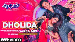 Dholida GARBAMIX Aayush SWarina H  Udit NNeha KPalak MRaja H Loveyatri Dj StarDj Ishitaa [upl. by Tessy]