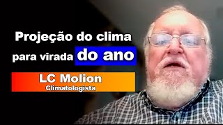 Climatologista Luiz Carlos Molion faz uma projeção do clima para virada do ano [upl. by Nollad]