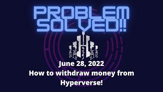 Hyperverse Withdrawal Problem Solved How to Withdraw money from Hyperverse June 28 2022 [upl. by Akinoj]