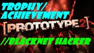 Prototype 2 BLACKNET Hacker TrophyAchievement Guide [upl. by Lerner257]