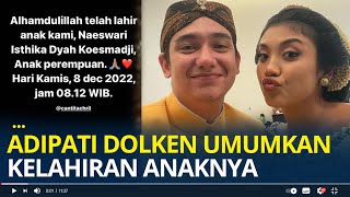 Selamat Adipati Dolken dan Canti Tachril Dikaruniai Anak Pertama Perempuan [upl. by Kellen]