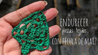 Cómo Endurecer Piezas de Crochet Fácilmente con Maizena o Fécula de Maíz Guía Paso a Paso [upl. by Dixil294]