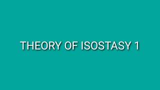 THEORY OF ISOSTASY 1 [upl. by Akerdnahs320]