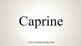 How To Pronounce Caprine [upl. by Augy]