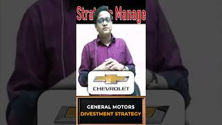 General Motors Divestment strategy  Siddharth Agarwal [upl. by Lekzehcey]