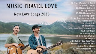 New Music Travel Love  Popular Songs List [upl. by Ttenyl803]