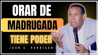 🙏Enseñanzas 📖 Sobre El Poder De Orar De Madrugada 🙏 JUAN C HARRIGAN [upl. by Halueb]