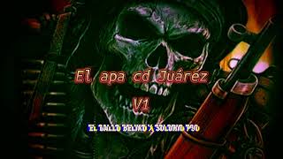 EL APA DE CD JUÁREZ ElGalloBeliko ft ElSolorioP90 [upl. by Aulea109]