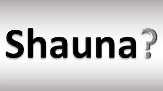 How to Pronounce Shauna [upl. by Hammel]