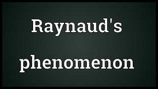 Raynauds phenomenon Meaning [upl. by Hadihsar]