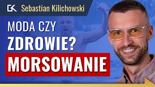 SEKRET DŁUGOWIECZNOŚCI Czy MORSOWANIE jest ZDROWE – Sebastian Kilichowski  320 [upl. by Cyrill563]