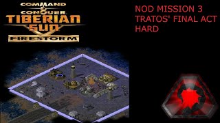 Tiberian Sun Firestorm NOD Mission 3 Tratos Final Act Hard [upl. by Anerul]