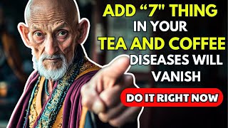 add quot7quot ingredients to your tea amp coffee and all diseases will disappear  buddhist teachings [upl. by Noicpecnoc]