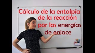 Cálculo de AHr a partir de las energías de enlace [upl. by Oinimreh]