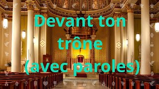 Devant ton Trône A tes pieds  Chant chrétien avec Paroles pour le Carême et Pâques [upl. by Agretha]