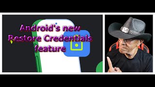 Androids Restore Credentials Feature [upl. by Areek883]
