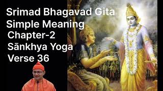 Bhagavad Gita Chapter 2 36 [upl. by Inhoj]