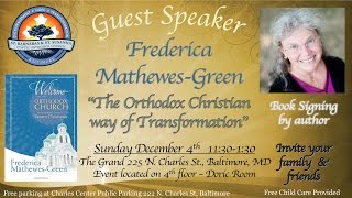 The Orthodox Christian Way of Transformation  Frederica MathewesGreen [upl. by Enyaht]