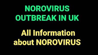 NOROVIRUS Outbreak in UK All facts about NOROVIRUS Symptoms of NOROVIRUS Infection and Prevention [upl. by Treble151]