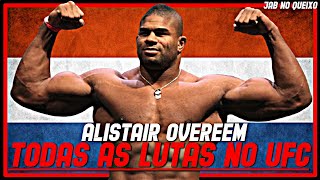 Alistair Overeem TODAS As Lutas No UFCAlistair Overeem ALL Fights In UFC [upl. by Chad]