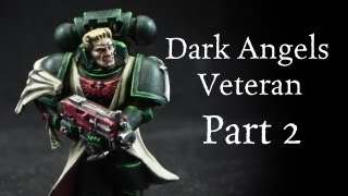 How to paint Dark Angels Veteran Space Marine Pt2 [upl. by Zilada30]