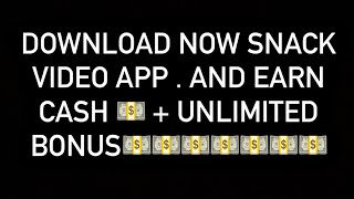 download snack video app and earn cash rewards 💰  unlimited bonus 💵💵😍 [upl. by Om]