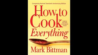 How to Cook Everything—Simple Recipes for Great Food [upl. by Zeuqcaj]