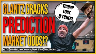 Prediction Markets WRONG The Glantz Theory PLUS Swing State Review amp MORE  Market Mania  Ep 166 [upl. by Stier]