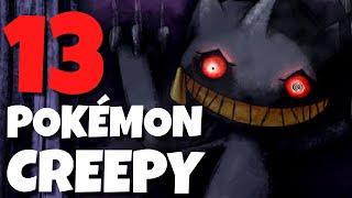 13 Pokémon Creepy leur lore est terrifiant [upl. by Laehcym]