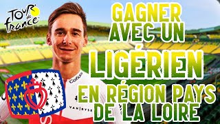 Gagner avec un LIGERIEN en région PAYS DE LA LOIRE Victoire à la Maison 6  Tour de France 2024 [upl. by Papert986]