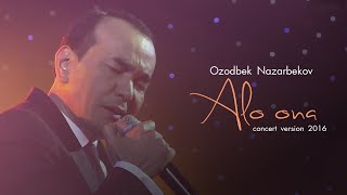 Ozodbek Nazarbekov  Alo ona  Озодбек Назарбеков  Ало она VIDEO [upl. by Olra76]