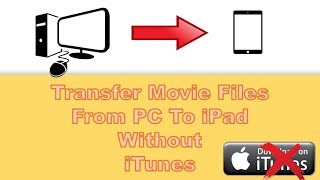 How To Transfer Movie Files From PC To iPad Without iTunes [upl. by Ellehcsar]