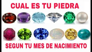 Piedra Natal según tu mes de nacimiento Historia tradición y beneficios de usar tu piedra preciosa [upl. by Nesral]