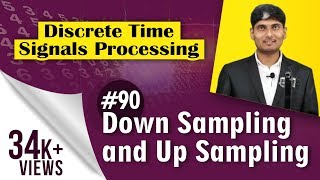 What is meant by Down sampling and Up sampling in Discrete Time Signal Processing [upl. by Hanfurd615]