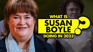 How her life changed What is Susan Boyle doing in 2023 [upl. by Friedberg]