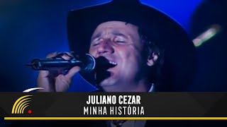 Juliano Cezar  Minha História  Juliano Cezar Ao Vivo [upl. by Aiket]