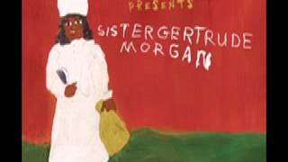 KING BRITT PRESENTS SISTER GERTRUDE MORGAN quotLIVING BREADquot [upl. by Aibos]