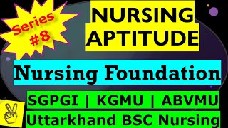 Nursing Aptitude Series  8 Nursing Foundation  SGPGI  KGMU  ABVMU Uttarakhand BSC Nursing [upl. by Renner]