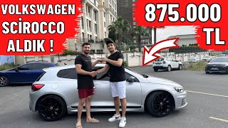 875000 TL VOLKSWAGEN SCİROCCO ALDIK [upl. by Ojeitak91]