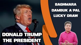 Garo Hills Lucky Draw Kal·ani Tarik  Donald Trump US president  Deba Secondary School  BrinBawe [upl. by Ttam]