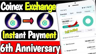 New Crypto Loot Today  New Airdrop Instant Withdrawal  Coinex 6th Anniversary  Coinex Trading [upl. by Liebowitz]