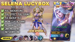 New  Script Skin Selena Lucybox Thunder Flash No Password  Full Effect Voice  Patch Terbaru [upl. by O'Donoghue]