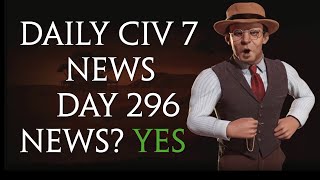 Daily Sid Meiers Civilization 7 News  Day 296 [upl. by Sinnaiy]